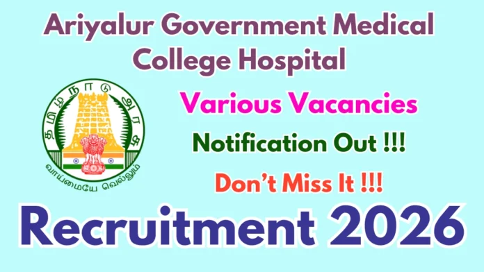 🏥 Ariyalur GMCH Recruitment 2026 | Technician & Medical Assistant வேலைகள் – ₹40,000 வரை சம்பளம் 💉🩺