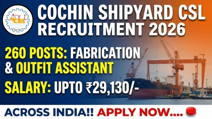 🔥 Cochin Shipyard Limited Recruitment 2026 | ₹23,300 சம்பளம் – 260 Apprentice வேலைவாய்ப்புகள் 🛠️🚢