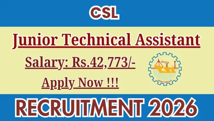 🚢💻 Cochin Shipyard Limited Recruitment 2026 | Junior Technical Assistant வேலைவாய்ப்பு! 🔥