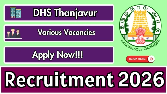🏥 Thanjavur DHS Recruitment 2026 – Staff Nurse, Lab Technician, Pharmacist | ₹60,000 Salary வரை 💼