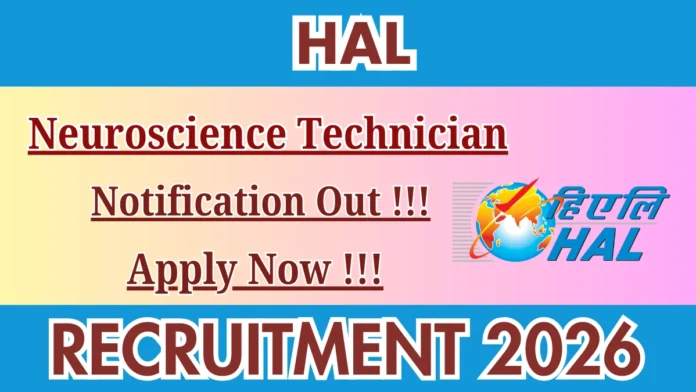 🔥 HAL பெங்களூர் வேலைவாய்ப்பு 2026 | Neuroscience Technician – 1 Vacancy | B.Sc / M.Sc Eligible 🧠🛩️