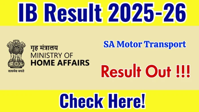 IB Security Assistant / Motor Transport Final Result 2026 OUT 🔥 | Merit List PDF @ mha.gov.in