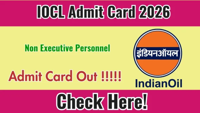 🛢️ IOCL Non-Executive Admit Card 2026 வெளியானது! Hall Ticket டவுன்லோட் செய்யுங்க 🔥