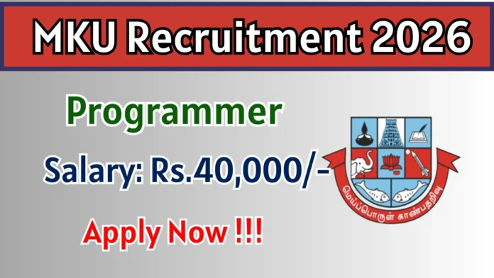 🔥 MKU – மதுரை காமராஜ் பல்கலைக்கழகம் வேலைவாய்ப்பு 2026 | Programmer – 1 Vacancy | Online Apply 💻🎓