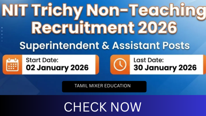 🔥 NIT Trichy வேலைவாய்ப்பு 2026 | Junior Assistant & Superintendent – 8 Vacancies | Online Apply 🏫📢