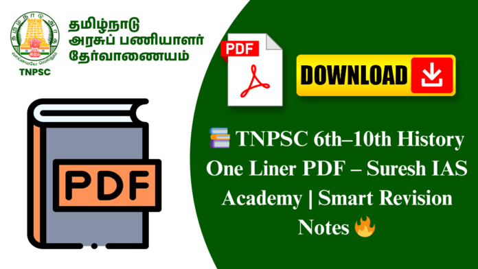 📚 TNPSC 6th–10th History One Liner PDF – Suresh IAS Academy | Smart Revision Notes 🔥