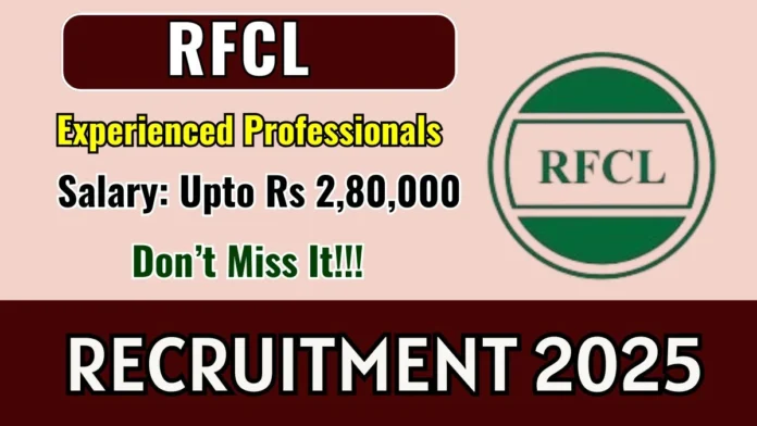 🏭 RFCL Recruitment 2026 | PSU Officer Jobs – ₹50,000 to ₹2.8 Lakh Salary 💼