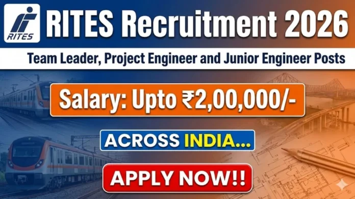 🚆 RITES Recruitment 2026 – Junior Engineer, Team Leader வேலைகள் | ₹2,00,000 Salary வரை 💼