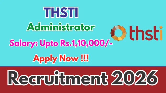 🧾 THSTI Recruitment 2026 – Administrator (Finance) | CA/CMA | ₹1.10 லட்சம் சம்பளம் 🔥