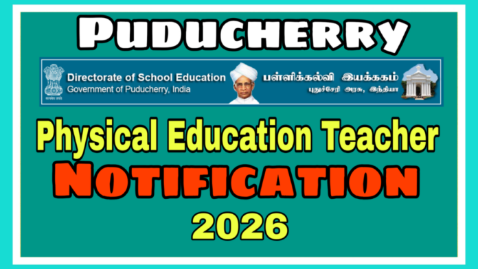 🏃‍♀️ Puducherry School Education Recruitment 2026 | 38 PET Teacher Jobs | Apply Online