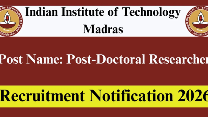 🎓 IIT Madras Recruitment 2026 🔬 | Research Associate & Post-Doctoral Researcher | ₹1.15 லட்சம் சம்பளம்