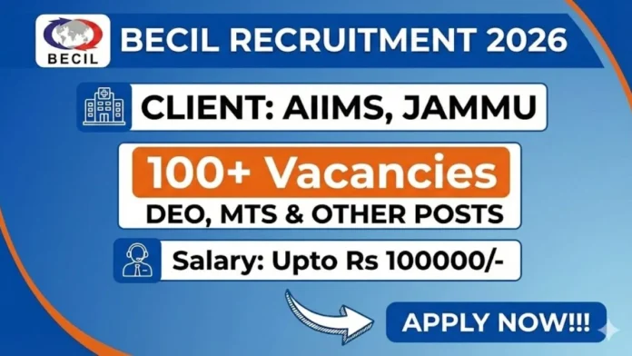 🏢 BECIL Recruitment 2026 | DEO, MTS & 154+ Posts | Offline Apply | AIIMS Jammu 🔥