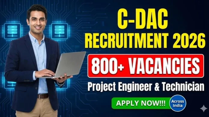 🚀 C-DAC Recruitment 2026 🔥 | 805 Project Engineer, Technician & Other Posts | Apply Online