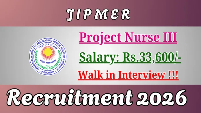 🏥 JIPMER Puducherry Recruitment 2026 🔥 | Nurse & Technical Support Walk-in | ₹33,600 Salary
