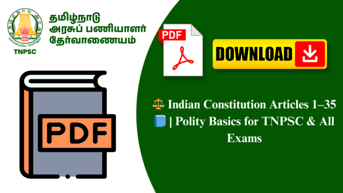 ⚖️ Indian Constitution Articles 1–35 📘 | Polity Basics for TNPSC & All Exams
