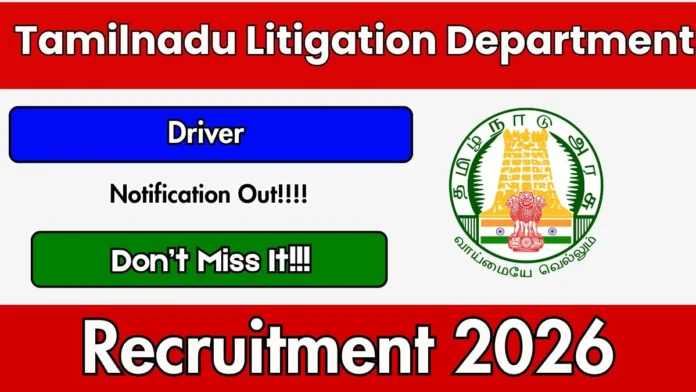 🚗 Tamilnadu Litigation Department Recruitment 2026 | Driver Posts | 05 காலியிடங்கள் | Offline Apply 🔥