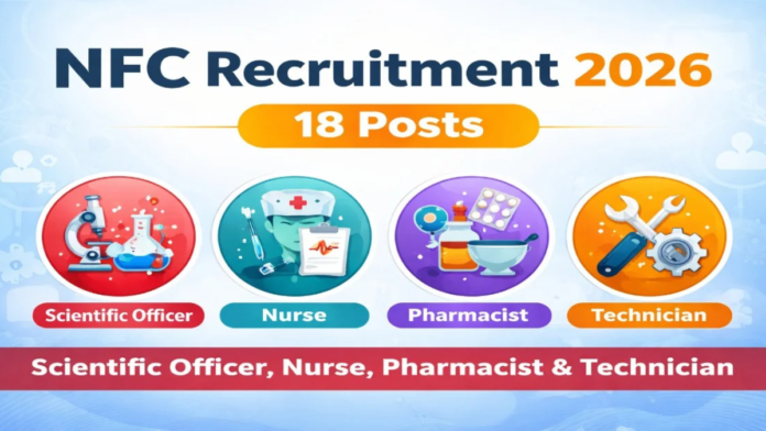 ⚛️ NFC Recruitment 2026 🔥 Nurse, GDMO, Technician Jobs | ₹56,100 Salary!