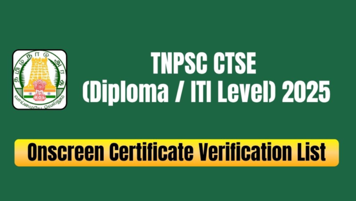 📢 TNPSC CTSE 2025 Certificate Verification List வெளியீடு! PDF Download Link 🔥