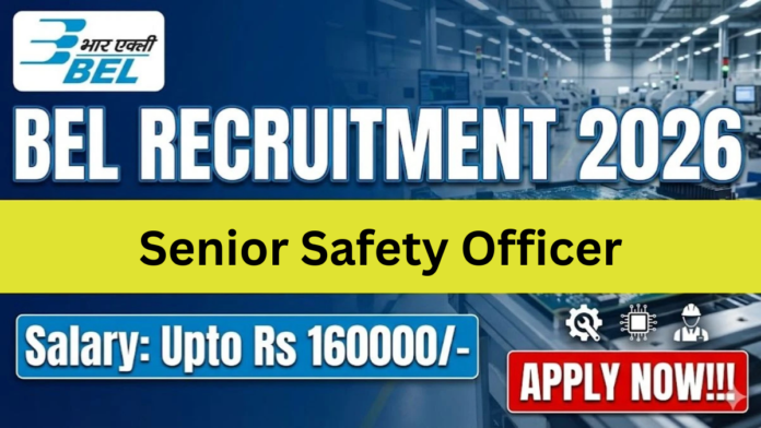 🚨 BEL Recruitment 2026 – Senior Safety Officer வேலை! ₹1.6 லட்சம் வரை சம்பளம் | Apply Offline
