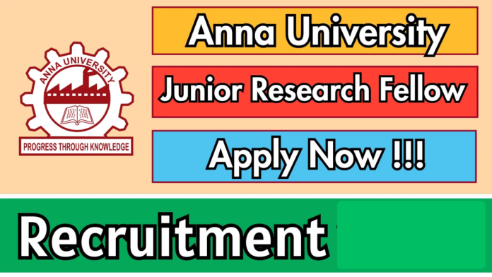 🎓 Anna University Recruitment 2026 🔥 Junior Research Fellow Job | ₹25,000 Salary!