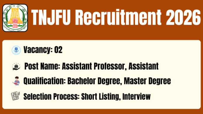 🐟 TNJFU Recruitment 2026 🔥 Assistant Professor & Assistant Jobs | Degree முடித்தவர்களுக்கு வாய்ப்பு!