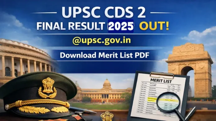 🎖️ UPSC CDS 2 Final Result 2025 OUT 🚨 | 302 Candidates Selected!