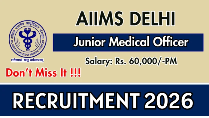 🏥 AIIMS New Delhi Recruitment 2026 – ₹60,000 சம்பளத்தில் Junior Medical Officer வேலை | MBBS Apply Now!