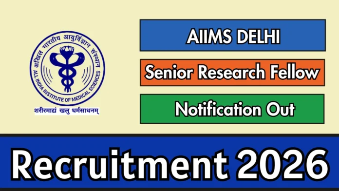 🧪 AIIMS New Delhi Recruitment 2026 – Senior Research Fellow வேலைவாய்ப்பு | ₹48,000 Salary 💼