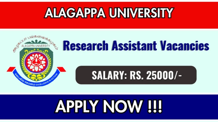 🎓 Alagappa University Recruitment 2026 – Research Assistant வேலைவாய்ப்பு | ₹25,000 Salary 📢