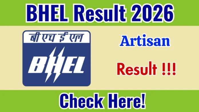 🏭 BHEL Artisans Grade IV Result 2026 OUT 🔥 | 515 Posts Result PDF Download Here!