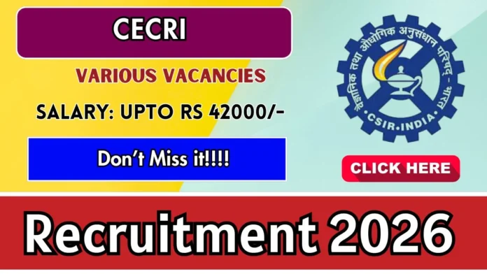 🧪 CECRI Karaikudi Recruitment 2026 – Junior Research Fellow வேலைவாய்ப்பு 🔥