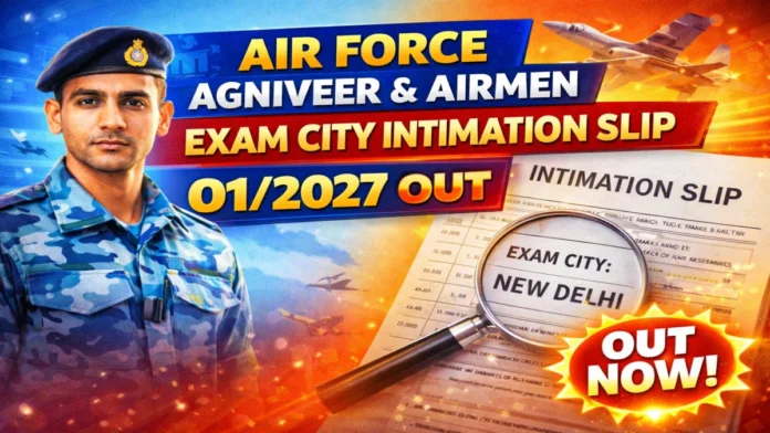 ✈️ Indian Air Force Airmen & Agniveervayu 01/2027 Exam Date & Admit Card Link – Download Now! 🔥