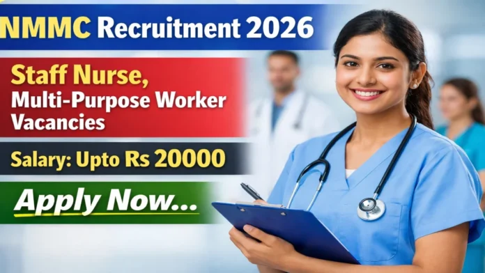 📢 NMMC Recruitment 2026: Staff Nurse & MPW வேலைவாய்ப்பு – 54 Vacancies | Offline Apply 🏥