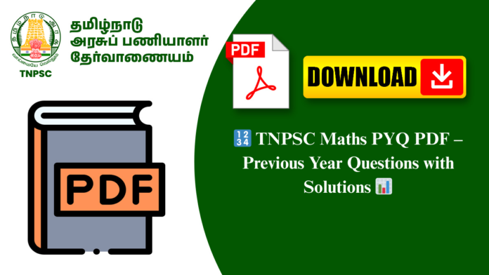 🔢 TNPSC Maths PYQ PDF – Previous Year Questions with Solutions 📊