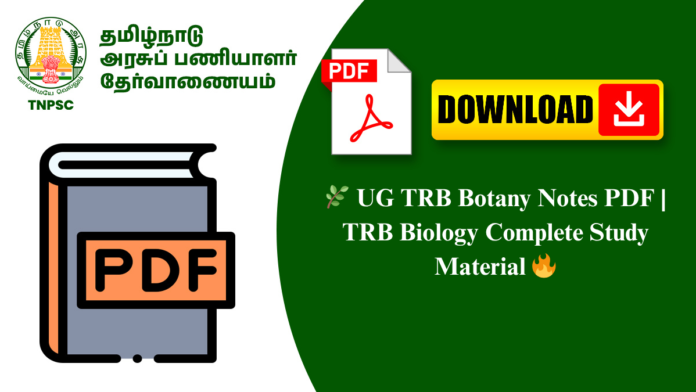 🌿 UG TRB Botany Notes PDF | TRB Biology Complete Study Material 🔥