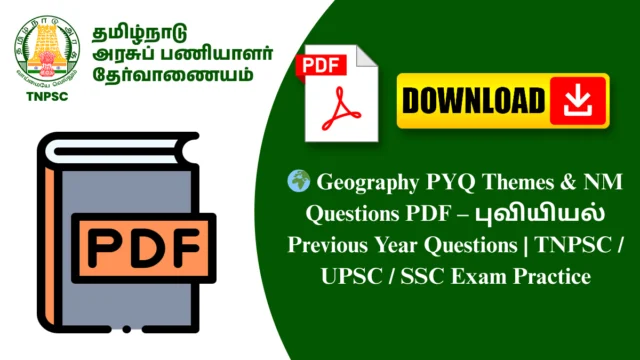 🌍 Geography PYQ Themes & NM Questions PDF – புவியியல் Previous Year Questions | TNPSC / UPSC / SSC Exam Practice
