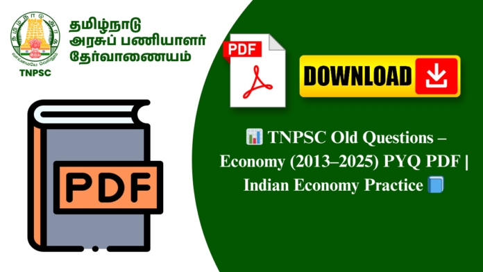 📊 TNPSC Old Questions – Economy (2013–2025) PYQ PDF | Indian Economy Practice 📘