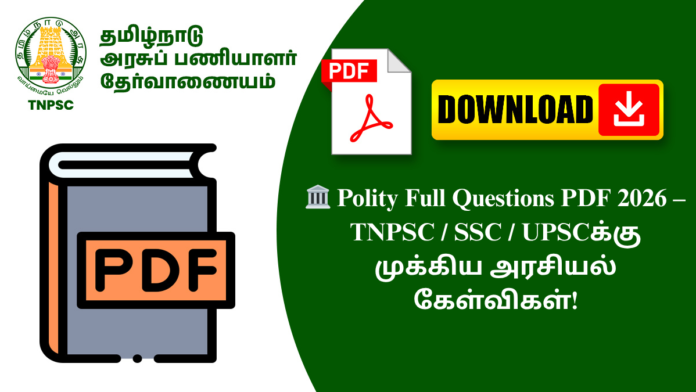 🏛️ Polity Full Questions PDF 2026 – TNPSC / SSC / UPSCக்கு முக்கிய அரசியல் கேள்விகள்!