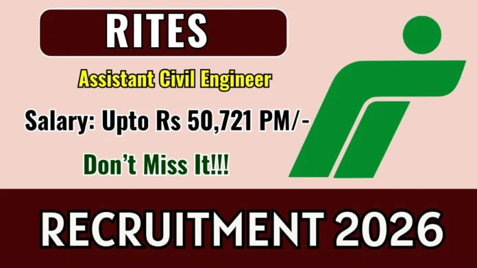 🚆 RITES Recruitment 2026 – Assistant Civil Engineer வேலை! ₹50,721 சம்பளம் | Online Apply