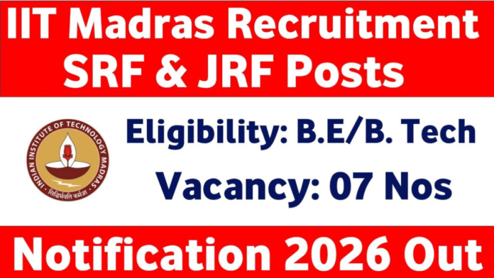 🔥 IIT Madras Recruitment 2026 – JRF & SRF வேலை! ₹42,000 Salary | Apply Online 🎯
