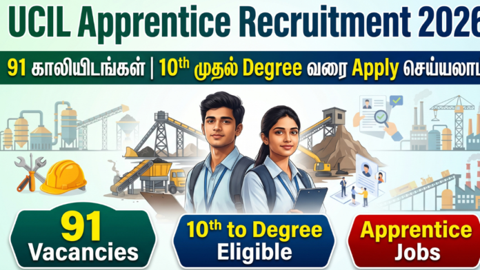🟢 UCIL Apprentice Recruitment 2026 – 91 காலியிடங்கள் | 10th முதல் Degree வரை Apply செய்யலாம் 💼🔥