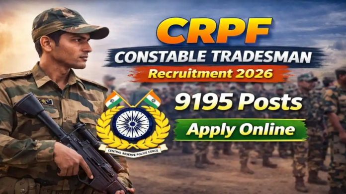 🪖 CRPF Recruitment 2026 – 9195 Constable Posts | 10th Pass Apply Online 🚀