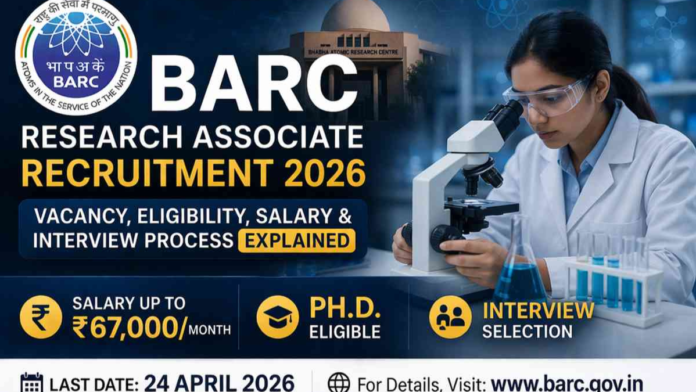 🔥 BARC Recruitment 2026 – 56 Research Associate Jobs! ₹67,000 Salary | Apply Fast ⚛️