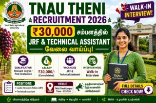 🍇 TNAU Theni Recruitment 2026: ₹30,000 சம்பளத்தில் JRF & Technical Assistant வேலை – Walk-in Interview!