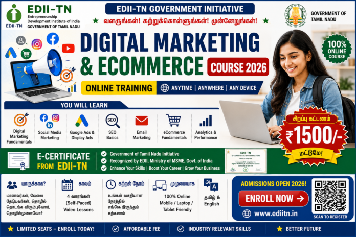 🚀 Digital Marketing & Ecommerce Course 2026: ₹1500-ல் EDII-TN Government E-Certificate Online Training!