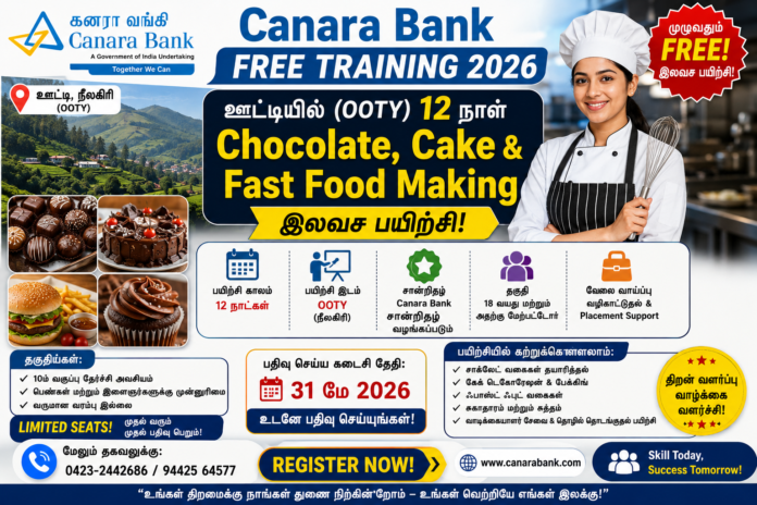 *🍫 Canara Bank Free Training 2026: Ooty-ல் 12 நாள் Chocolate, Cake & Fast Food Making இலவச பயிற்சி!