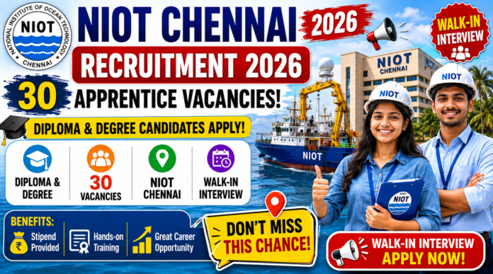 🌊 NIOT Chennai Recruitment 2026 – Diploma & Degree Apprenticesக்கு 30 Vacancies! Walk-in Interview வாய்ப்பு