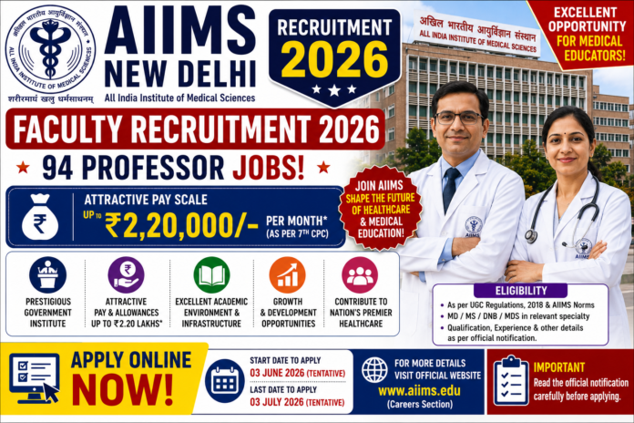 👨‍⚕️ AIIMS Faculty Recruitment 2026 – ₹2.20 லட்சம் வரை சம்பளத்தில் 94 Professor Jobs Apply Online!