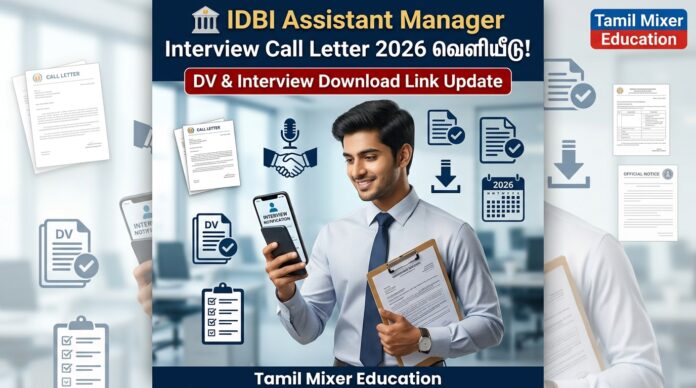 🏦 IDBI Assistant Manager Interview Call Letter 2026 வெளியீடு! DV & Interview Download Link Update