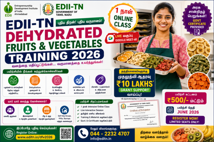 EDII-TN Dehydrated Fruits & Vegetables Training 2026 🍌🥕 1 நாள் Online Class + Govt Certificate
